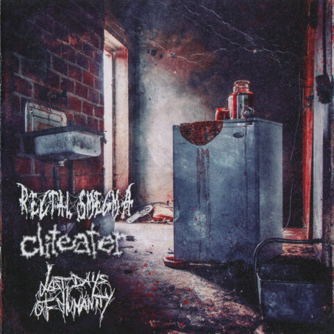 Rectal Smegma – Cliteater – Last Days Of Humanity ‎