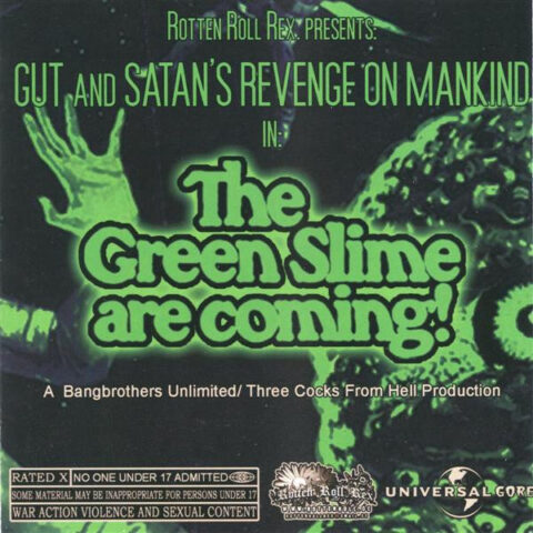 Gut / Satan’s Revenge On Mankind ‎– The Green Slime Are Coming!