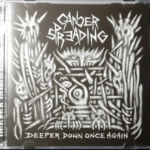 Cancer Spreading ‎– Deeper Down Once Again