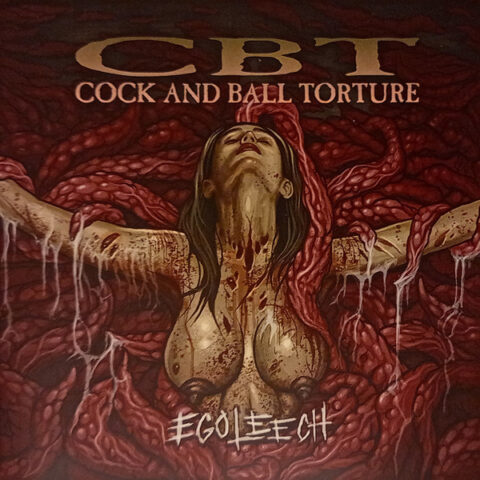 Cock And Ball Torture ‎– Egoleech