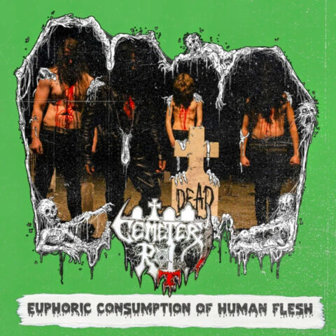 Cemetery Rot ‎– Euphoric Consumption Of Human Flesh